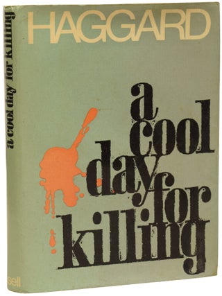 Item #71692 A Cool Day For A Killing. William HAGGARD, Richard Henry Michael CLAYTON