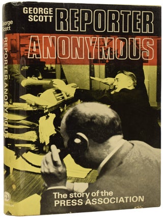 Item #71779 Reporter Anonymous. The Story of the Press Association. George SCOTT