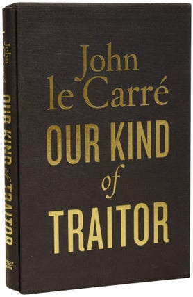 Item #71800 Our Kind of Traitor. John LE CARRÉ, born 1931, David John Moore CORNWELL
