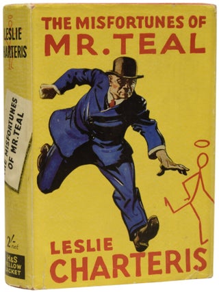 Item #71917 The Misfortunes of Mr. Teal. Leslie CHARTERIS