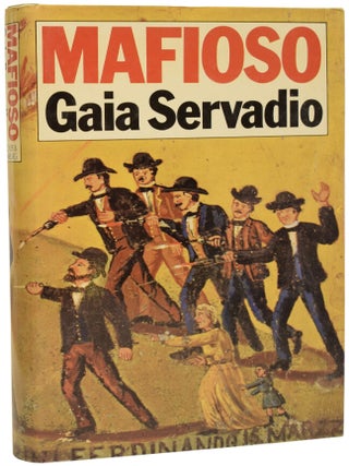 Item #71924 Mafioso. A History of the Mafia from it's Origins to the Present Day. Gaia SERVADIO