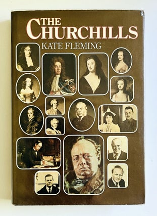 Item #72163 The Churchills. Churchilliana, Kate FLEMING, born 1946