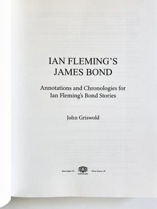 Ian Fleming's James Bond. Annotations and Chronologies for Ian Fleming's James Bond.