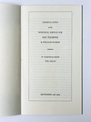 Item #72221 Ian Fleming 28th May 1908 - 12th August 1964. An Address Given at the Memorial...