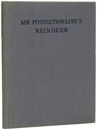 Mister Postlethwaite's Reindeer. Written & Illustrated by Richard Chopping.