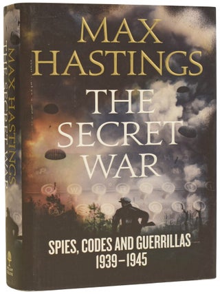 Item #72670 The Secret War. Spies, Codes and Guerillas 1939-45. Max HASTINGS, born 1945