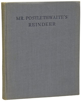 Mister Postlethwaite's Reindeer. Written & Illustrated by Richard Chopping.