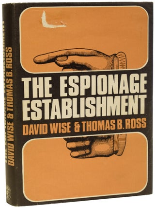 Item #72886 The Espionage Establishment. David WISE, Thomas B. ROSS