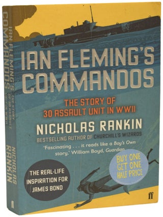 Item #72894 Ian Fleming's Commandos. The Story of 30 Assault Unit in WWII. Ian FLEMING, Nicholas...