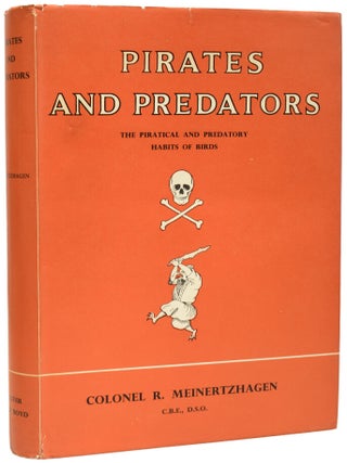 Item #73964 Pirates and Predators. The Piratical and Predatory Habits of Birds. Colonel Richard...