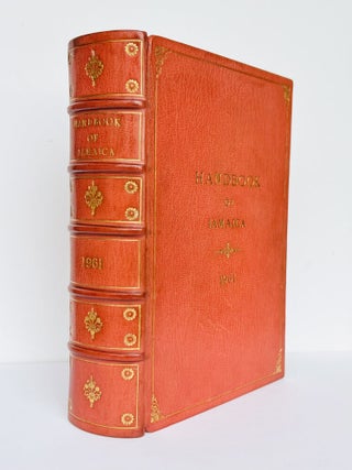 The Handbook of Jamaica for 1961 Comprising Historical, Statistical and general InformationConcerning The Island, ObtainedFrom Official and Other Reliable Records and Compiled by The Government Public Relations Office.