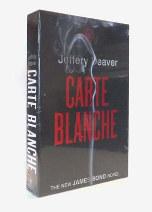 Item #74132 Carte Blanche. A James Bond Novel. Jeffrey DEAVER, born 1950