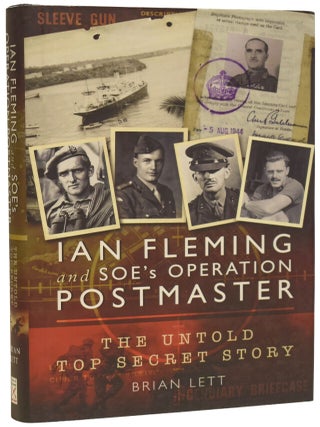 Item #74176 Ian Fleming and SOE's Operation Postmaster. The Untold Top Secret Story. Ian Fleming...