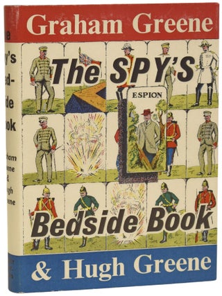 Item #74429 The Spy's Bedside Book. An Anthology edited by Graham Greene and Hugh Greene. Ian...