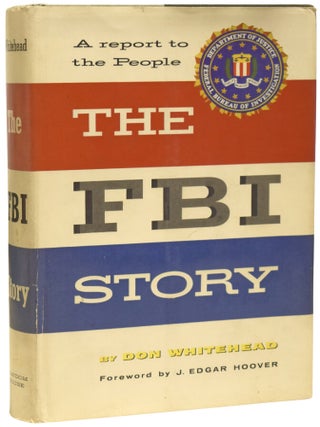 Item #74852 The FBI Story. A Report to the People. With a Foreword by J. Edgar Hoover. Ian...