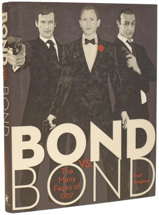 Item #74869 Bond vs. Bond. The Many Faces of 007. Ian Fleming / Bondiana, Andy LANE, Paul SIMPSON