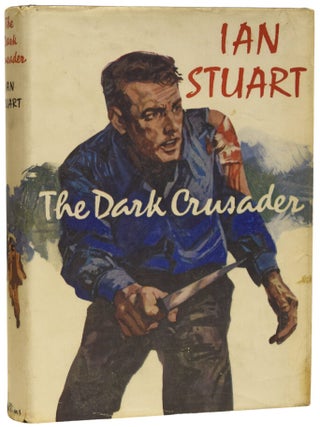 Item #74895 The Dark Crusader. Ian STUART, Alistair MACLEAN