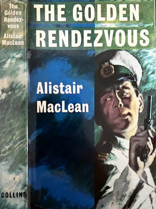 Item #74905 The Golden Rendezvous. Alistair MACLEAN