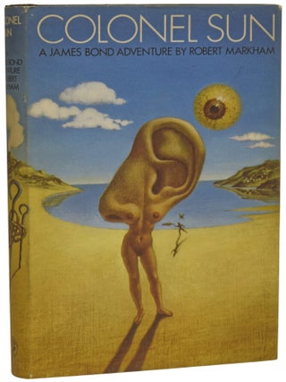 Item #75104 Colonel Sun. A James Bond Adventure. Robert Kingsley MARKHAM, Sir AMIS