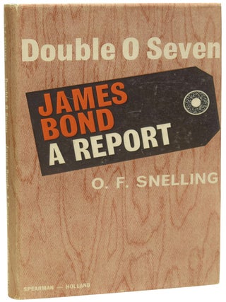 Item #75253 Double O Seven. James Bond. A Report. O. F. SNELLING, FLEMING Ian