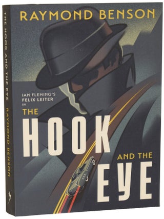 Item #75739 Ian Fleming's Felix Leiter in The Hook and The Eye. Raymond BENSON, born 1955,...